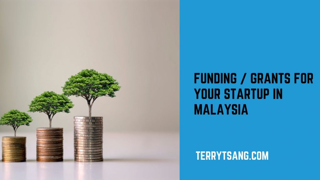 Malaysia Startup Funding Grants List by Terry Tsang